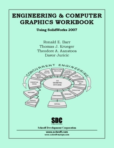 Engineering & Computer Graphics Workbook Using SolidWorks 2007