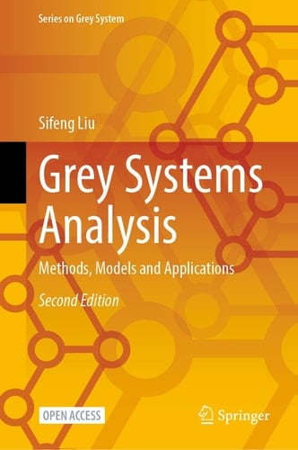 Grey Systems Analysis Methods, Models and Applications