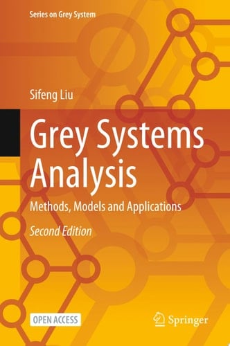 Grey Systems Analysis Methods, Models and Applications