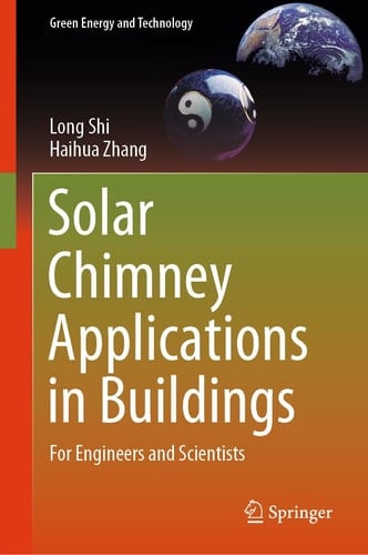 Solar Chimney Applications in Buildings For Engineers and Scientists