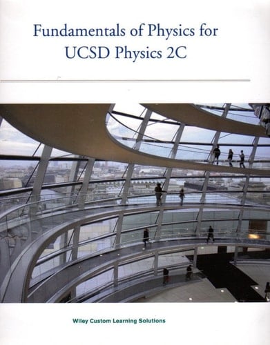 Fundamentals of Physics for UCSD Physics 2C