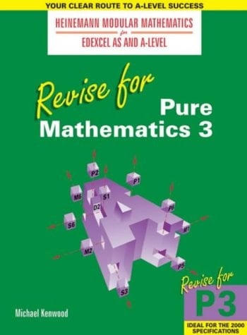 Revise for Pure Mathematics 3