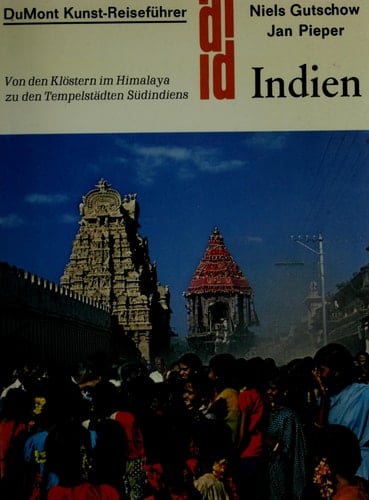 Indien: Von d. Klöstern im Himalaya zu d. Tempelstädten Südindiens : Bauformen u. Stadtgestalt e. beständigen Tradition (Kunst-Reiseführer in der Reihe DuMont Dokumente) (German Edition)