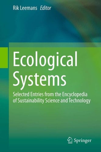 Ecological Systems Selected Entries from the Encyclopedia of Sustainability Science and Technology