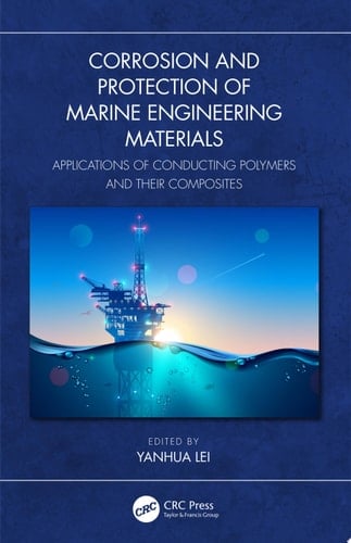 Corrosion and Protection of Marine Engineering Materials Applications of Conducting Polymers and Their Composites