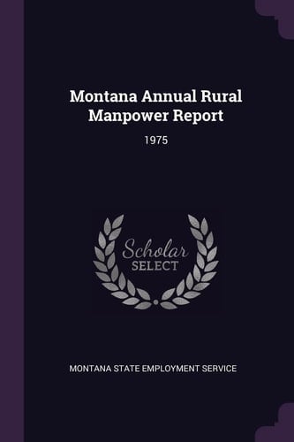 Montana Annual Rural Manpower Report 1975