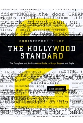 The Hollywood Standard, 2nd Edition: The Complete and Authoritative Guide to Script Format and Style (Hollywood Standard: The Complete & Authoritative Guide to)