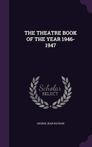 The Theatre Book of the Year 1946-1947