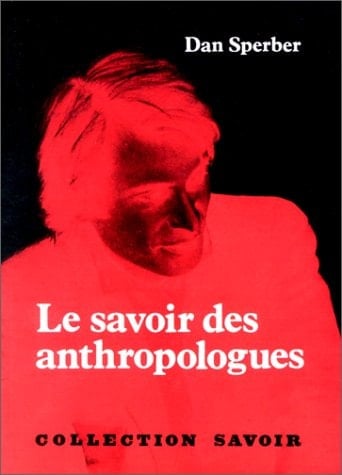 Le savoir des anthropologues (HR.SAVOIR CULT.) (French Edition)