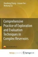 Comprehensive Practice of Exploration and Evaluation Techniques in Complex Reservoirs