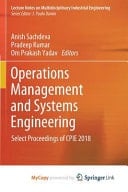 Operations Management and Systems Engineering Select Proceedings of CPIE 2018