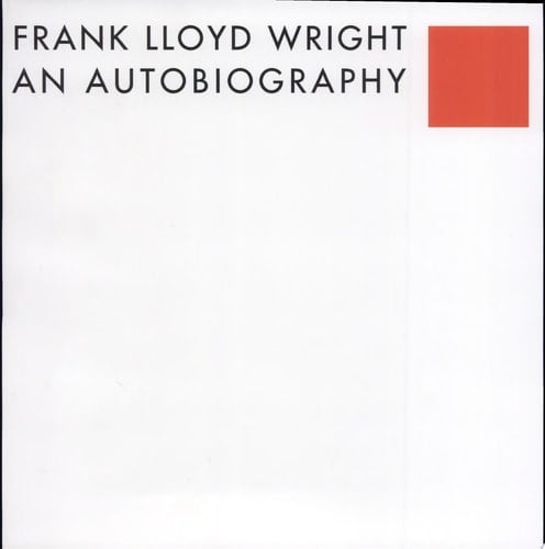 Frank Lloyd Wright An Autobiography