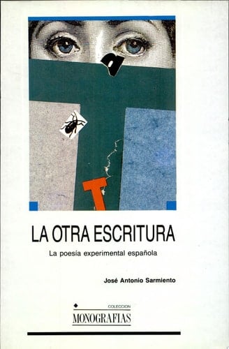 La otra escritura la poesía experimental española, 1960-1973