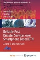 Reliable Post Disaster Services Over Smartphone Based DTN An End-to-end Framework