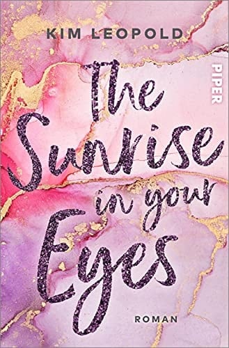 The Sunrise in Your Eyes Roman | Gefühlvolle New-Adult-Romance unter der Sonne Kaliforniens