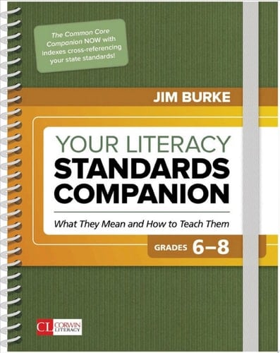 Your Literacy Standards Companion, Grades 6-8 What They Mean and How to Teach Them