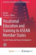 Vocational Education and Training in ASEAN Member States Current Status and Future Development