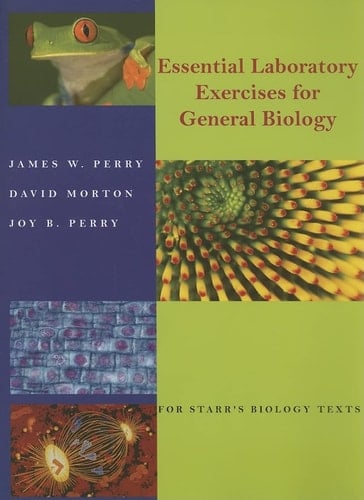 Essential Laboratory Exercises for General Biology For Starr's Biology Texts