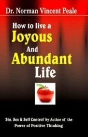 How To Live A Joyous And Abundant Life
