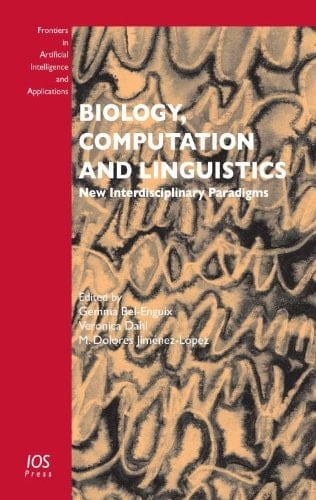 Biology, Computation and Linguistics New Interdisciplinary Paradigms