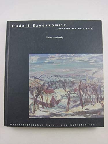 Rudolf Szyszkowitz Landschaften, 1930-1975