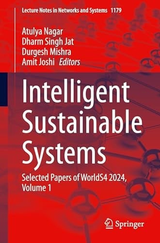 Intelligent Sustainable Systems Selected Papers of WorldS4 2024, Volume 1