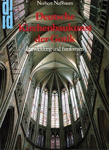 Deutsche Kirchenbaukunst der Gotik: Entwicklung und Bauformen (DuMont Dokumente) (German Edition)