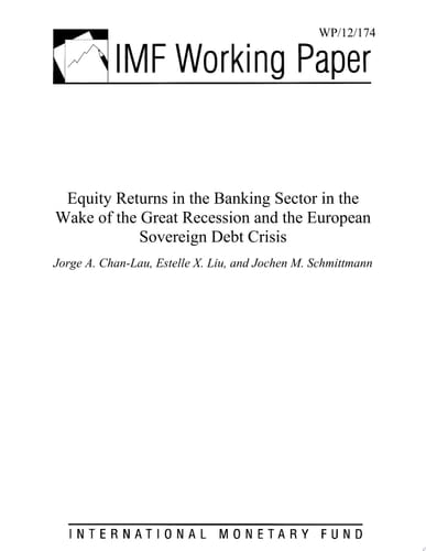 Equity Returns in the Banking Sector in the Wake of the Great Recession and the European Sovereign Debt Crisis
