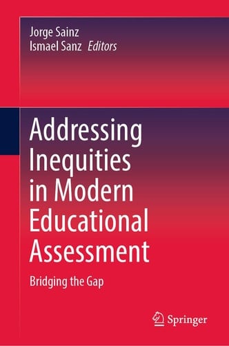 Addressing Inequities in Modern Educational Assessment Bridging the Gap