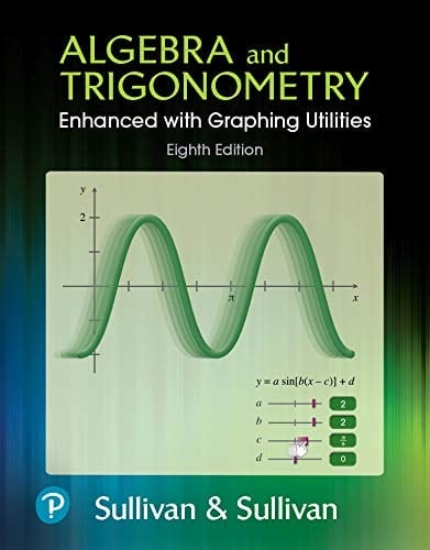 Algebra and Trigonometry Enhanced with Graphing Utilities (2-downloads)