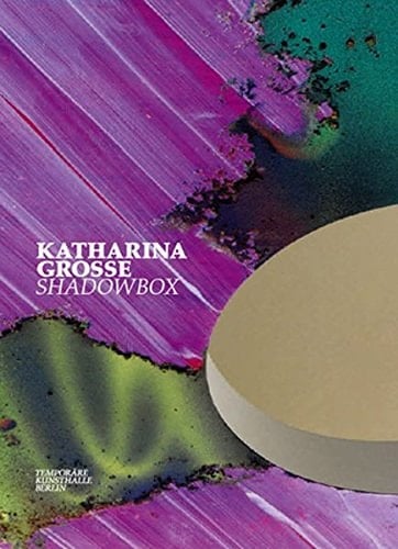 Katharina Grosse: Shadowbox