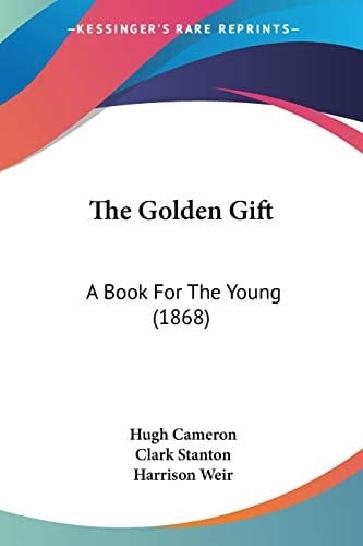 The Golden Gift: A Book For The Young (1868)