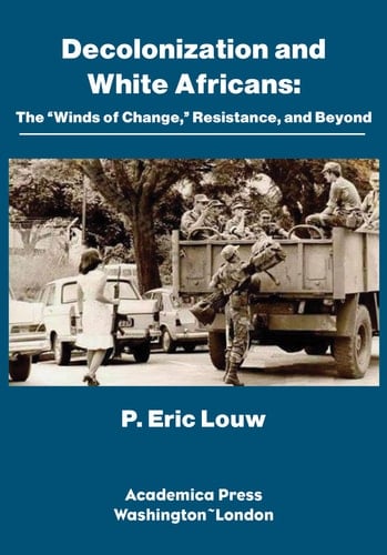 Decolonization and White Africans The "Winds of Change," Resistance, and Beyond