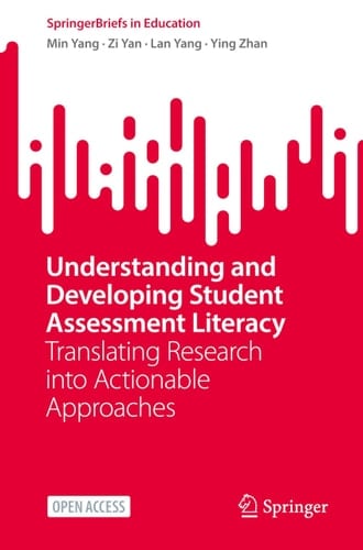 Understanding and Developing Student Assessment Literacy Translating Research into Actionable Approaches