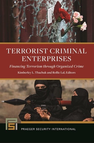 Terrorist Criminal Enterprises Financing Terrorism Through Organized Crime