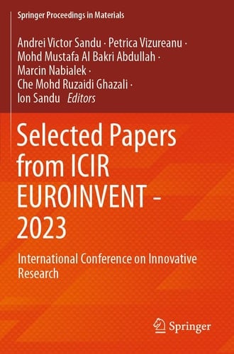 Selected Papers from ICIR EUROINVENT - 2023 International Conference on Innovative Research