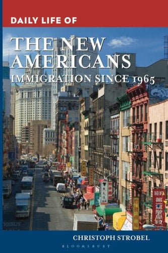 Daily Life of the New Americans Immigration Since 1965