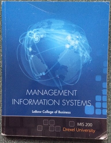 Management Information Systems: Lebow College of Business (MIS 200: Drexel University)