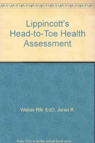 Lippincott's Head-to-Toe Health Assessment