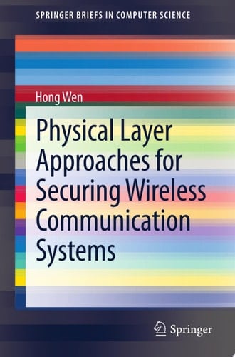 Physical Layer Approaches for Securing Wireless Communication Systems