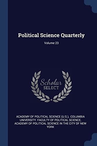 Political Science Quarterly; Volume 23