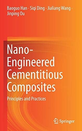Nano-Engineered Cementitious Composites Principles and Practices