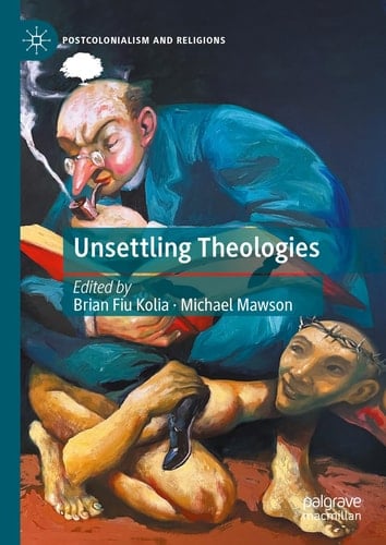 Unsettling Theologies Memory, Identity, and Place