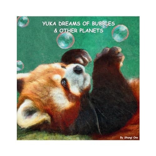 Yuka Dreams of Bubbles & Other Planets (Matte Version)