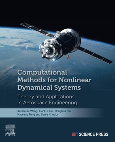 Computational Methods for Nonlinear Dynamical Systems Theory and Applications in Aerospace Engineering