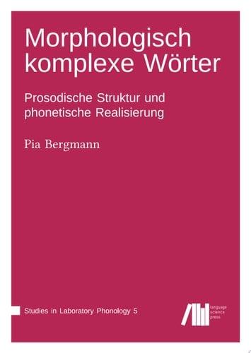 Morphologisch komplexe Wörter : Prosodische Struktur und phonetische Realisierung
