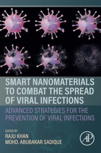 Smart Nanomaterials to Combat the Spread of Viral Infections Advanced Strategies for the Prevention of Viral Infections