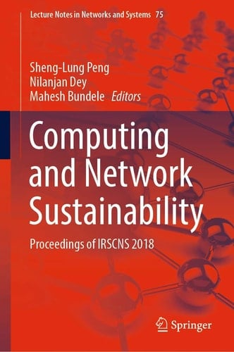 Computing and Network Sustainability Proceedings of IRSCNS 2018