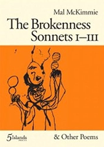 The Brokenness Sonnets I-III and Other Poems