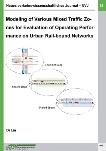 Neues verkehrswissenschaftliches Journal - Ausgabe 19 Modeling of Various Mixed Traffic Zones for Evaluation of Operating Performance on Urban Rail-bound Networks